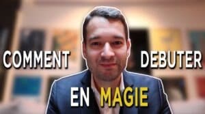 comment debuter la magie vinz magicien