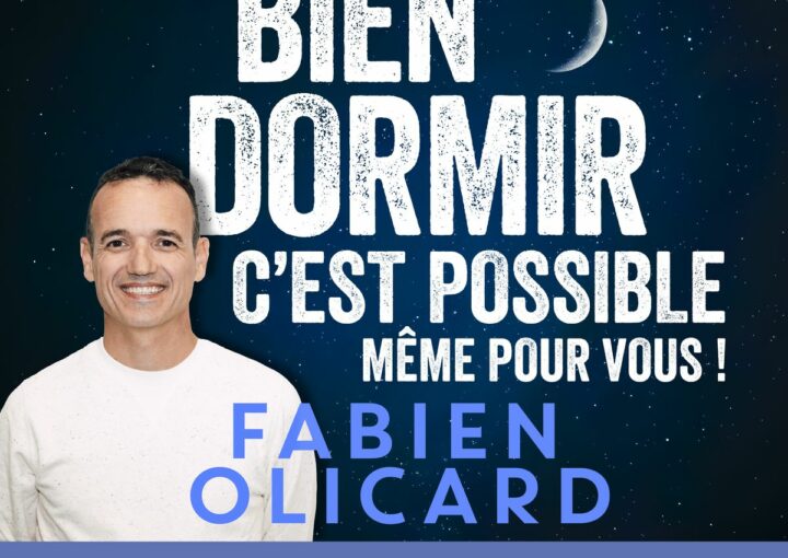 Couverture du livre Bien dormir c'est possible même pour vous de Fabien Olicard - guide pratique sur le sommeil et l'insomnie